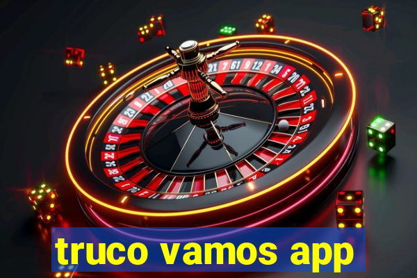 truco vamos app